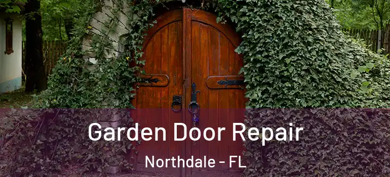 Garden Door Repair Northdale - FL