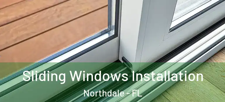 Sliding Windows Installation Northdale - FL