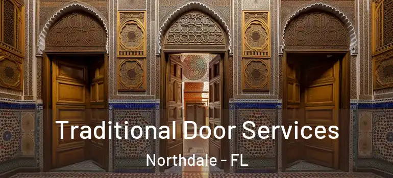 Traditional Door Services Northdale - FL